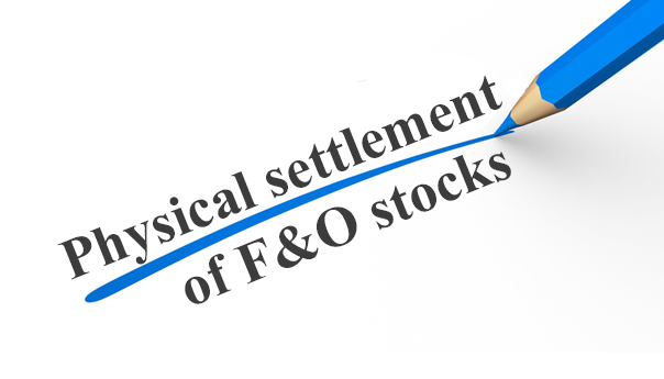 Physical Settlement in Equity Derivatives (Futures & Options)
