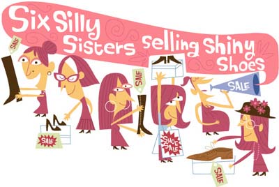 Six Silly Sisters Selling Shiny Shoes