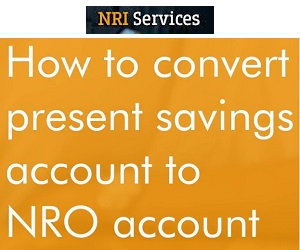 Convert Resident Account to NRO Account