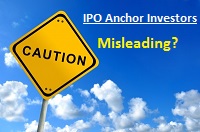 Anchor Investors - Misleading the Retail/HNI Investors in IPO Market?