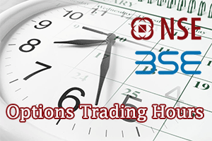 Options Trading Hours at NSE / BSE [F&O Trading Time Explained]